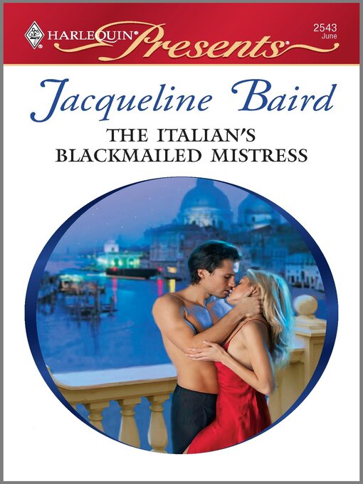 Title details for The Italian's Blackmailed Mistress by Jacqueline Baird - Available